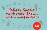 Holiday Special! Multicultural Show with a Holiday Focus